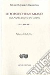 Le poesie che mi amano-Los poemas que me aman. Poesie 1990-2017 libro