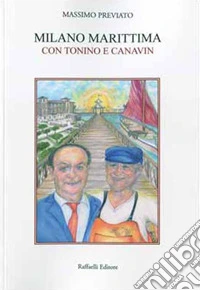 Milano Marittima. Con Tonino e Canavin