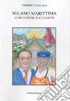 Milano Marittima. Con Tonino e Canavin libro di Previato Massimo