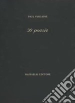 30 poesie. Testo francese a fronte. Ediz. bilingue libro