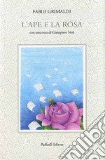 L'ape e la rosa libro