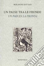 Un país en la fronda-Un paese tra le fronde libro