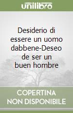 Desiderio di essere un uomo dabbene-Deseo de ser un buen hombre libro