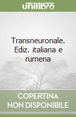 Transneuronale. Ediz. italiana e rumena