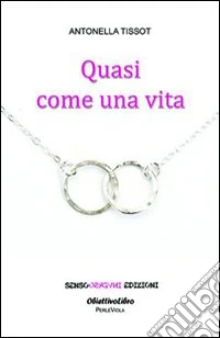 Quasi come una vita. Lettere e cartoline di madre in figlia libro