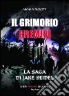 Il Grimorio Cremisi. La saga di Jake Seidel libro