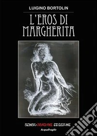 L'eros di Margherita libro