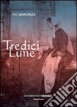 Tredici lune libro