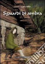 Sguardi di ambra libro