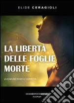 La libertà delle foglie morte libro