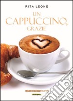 Un cappuccino, grazie libro