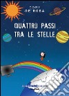 Quattro passi tra le stelle libro