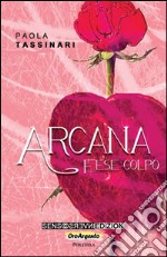 Arcana. Fese colpo libro