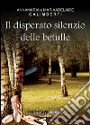 Il disperato silenzio delle betulle libro