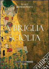 A briglia sciolta