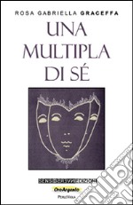 Una multipla di sé libro