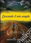 Cercando il mio angelo libro