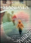 Mandala. Il romanzo che il vento soffia via libro di Bernardi Massimo