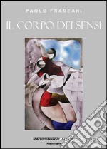 Il corpo dei sensi