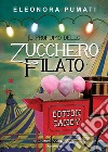 Il profumo dello zucchero filato libro