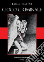 Gioco criminale libro