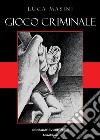 Gioco criminale libro