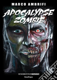 Apocalypse zombie