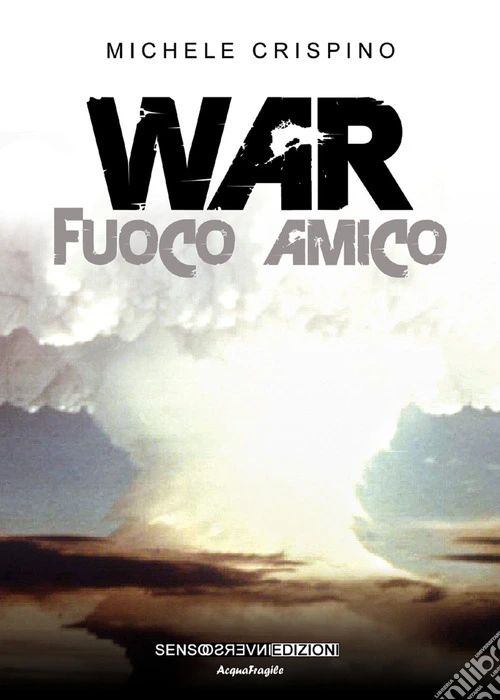 War. Fuoco amico
