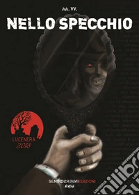 Nello specchio. Nuova ediz. libro