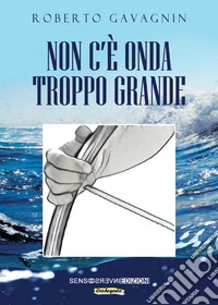 Non c'è onda troppo grande