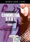 Storia della commedia sexy all'italiana. Vol. 2: Da Giuliano Carnimeo a Franco Bottari libro