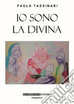 Io sono la divina libro