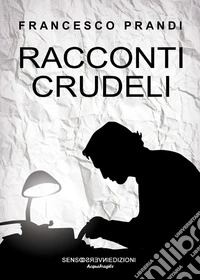 Racconti crudeli
