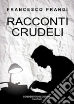 Racconti crudeli libro