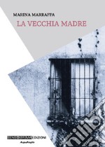 La vecchia madre