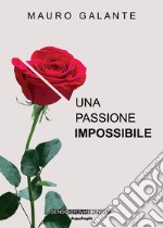 Una passione impossibile