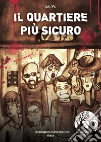 Il quartiere più sicuro libro