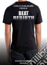 Beat rebirth