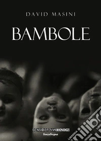 Bambole. Nuova ediz.