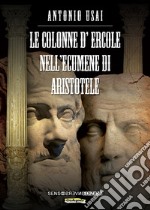 Le colonne d'ercole nell'ecumene di Aristotele libro