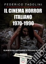 Il cinema horror italiano 1970-1990