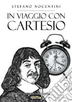 In viaggio con Cartesio libro