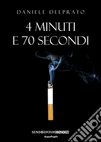 4 minuti e 70 secondi