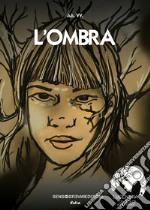 L'ombra. Lucenera 2022 libro