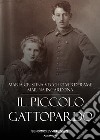 Il piccolo gattopardo. Nuova ediz. libro