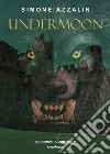 Undermoon libro di Azzalin Simone