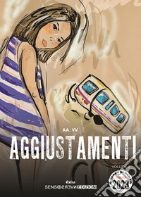 Aggiustamenti. Concorso Oceano di carta 2023. Vol. 2 libro