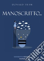 Manoscritto... libro