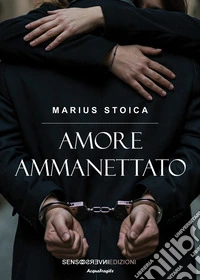 Amore ammanettato libro