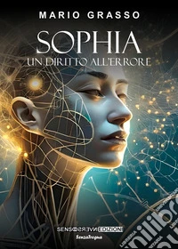 Sophia. Un diritto all'errore